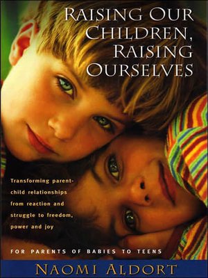 cover image of Raising Our Children, Raising Ourselves